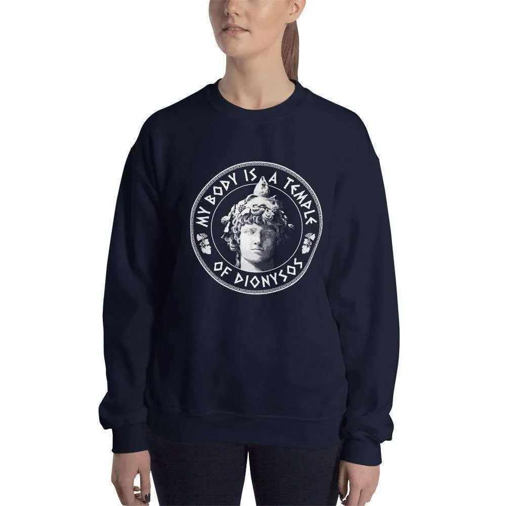 My Body Is A Temple Of Dionysos - Sweatshirt