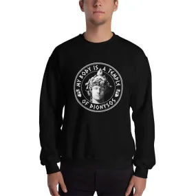 My Body Is A Temple Of Dionysos - Sweatshirt